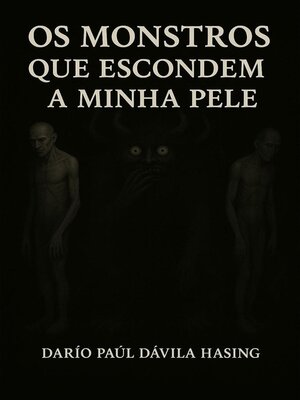 cover image of Os Monstros Que Escondem a Minha Pele